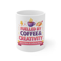 Fueled by Coffee & Creativity Mug — Inspirational Artist Coffee Cup