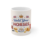 Hold Your Horses Mug — British Tea & Pub Icons 11oz Ceramic Coffee Cup
