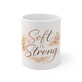 Soft Is Strong Mug — Inspirational Floral Coffee Cup for Women, Encouragement Gift