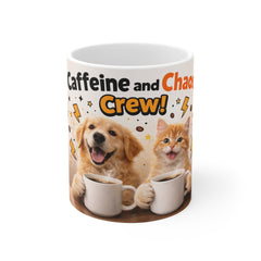 Caffeine and Chaos Crew! Mug — Cute Dog & Cat Coffee Lover Gift