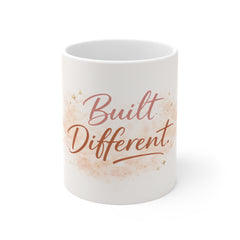 Built Different Coffee Mug — Motivational 11oz White Ceramic Mug