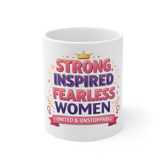 Strong Inspired Fearless Women Mug — United & Unstoppable Inspirational Coffee Cup
