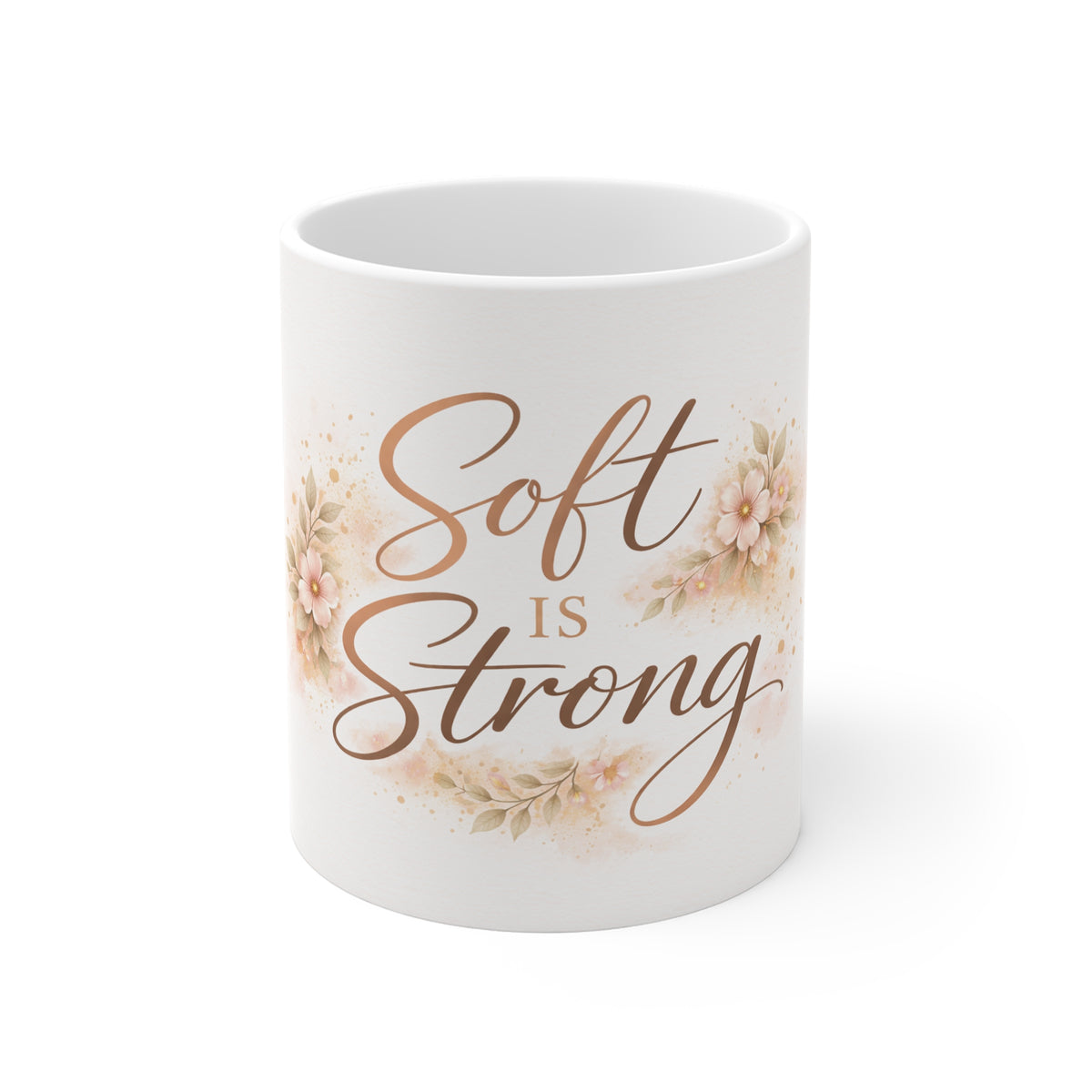 Soft Is Strong Mug — Inspirational Floral Coffee Cup for Women, Encouragement Gift
