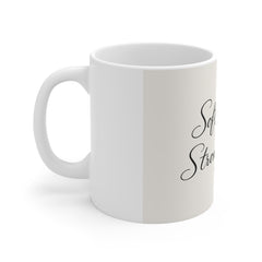 Soft Heart Strong Mind Mug — Inspirational Coffee Cup for Women, Encouragement Gift